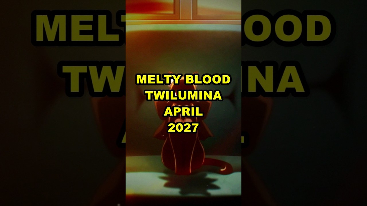 Read more about the article Melty Blood Twi-Lumina Release Date: April 22, 2027