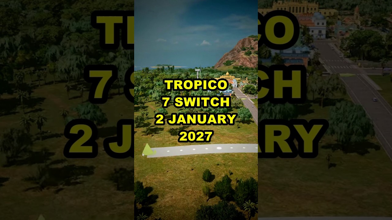 You are currently viewing Tropico 7 Switch 2 Release Date: January 28, 2027