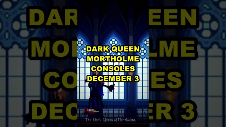 The Dark Queen of Mortholme Release Date: Console Debut
